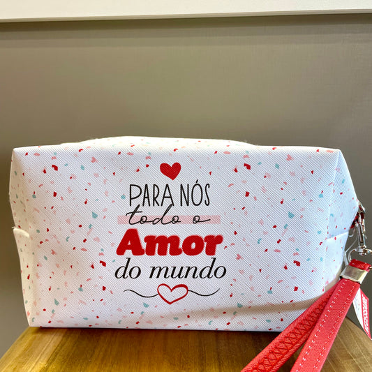 Necessaire - Para Nós Todo Amor do Mundo | Brasfoot Presentes