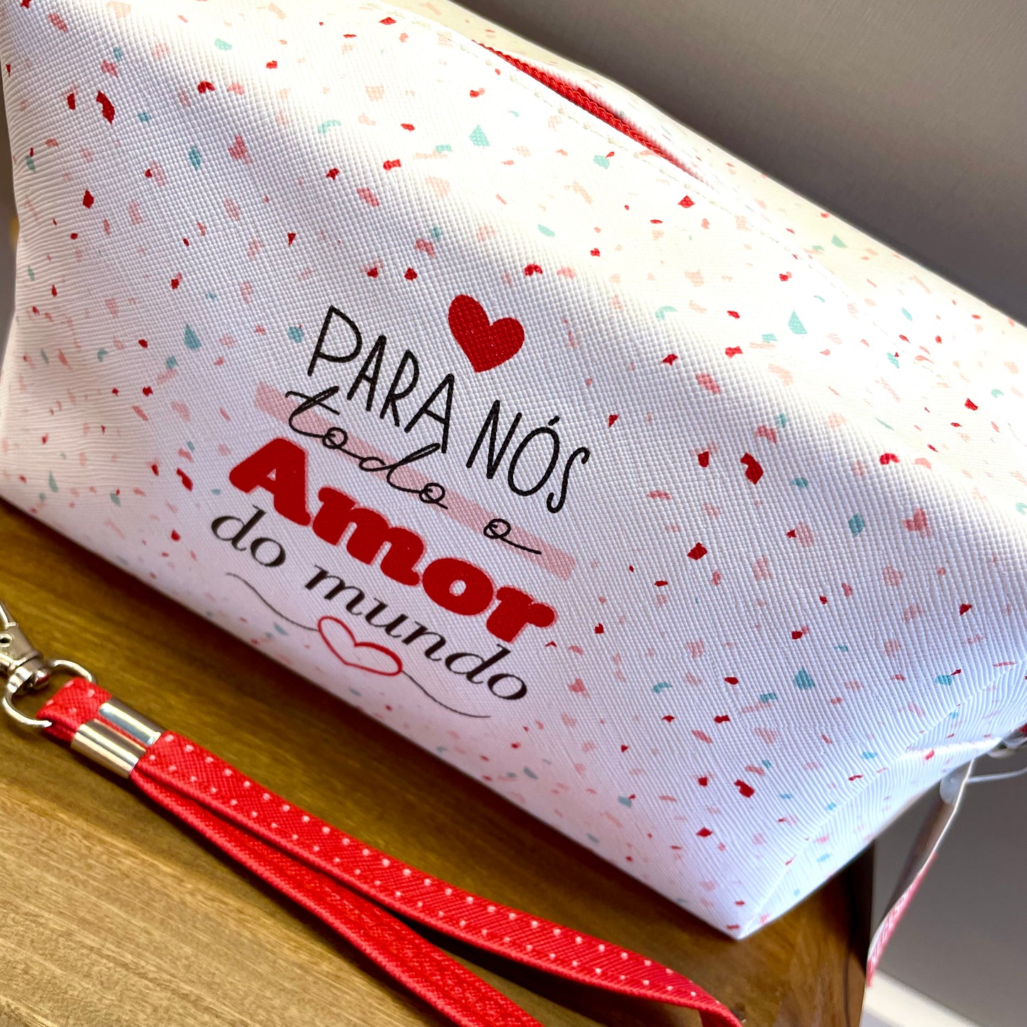Necessaire - Para Nós Todo Amor do Mundo | Brasfoot Presentes